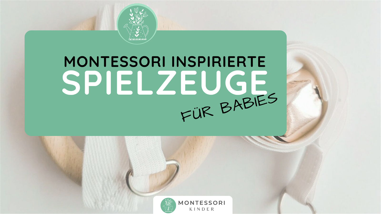 10 Montessori Baby Spielzeuge: So fördern Eltern die Fähigkeiten ihrer Kleinen
